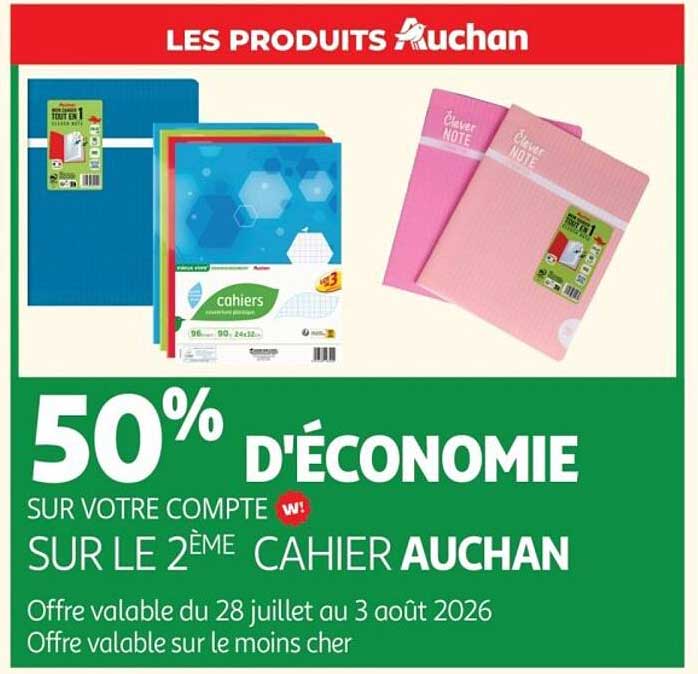 50% D'ÉCONOMIE SUR VOTRE COMPTE W! SUR LE 2ÈME CAHIER AUCHAN