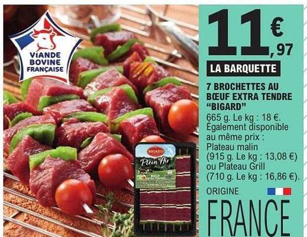 7 BROCHETTES AU BOEUF EXTRA TENDRE "BIGARD"