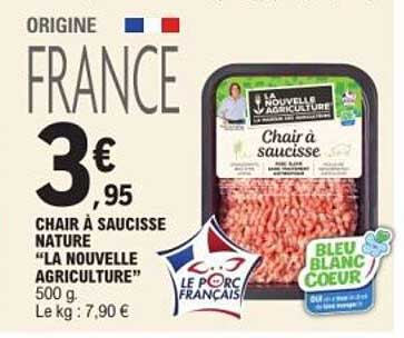 CHAIR À SAUCISSE NATURE "LA NOUVELLE AGRICULTURE" 500 g