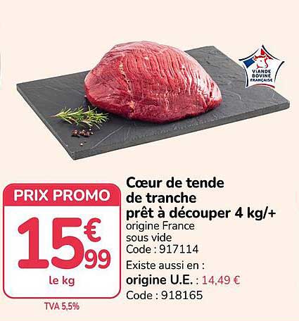 Cœur de tende de tranché prêt à découper 4 kg/+ origine France sous vide