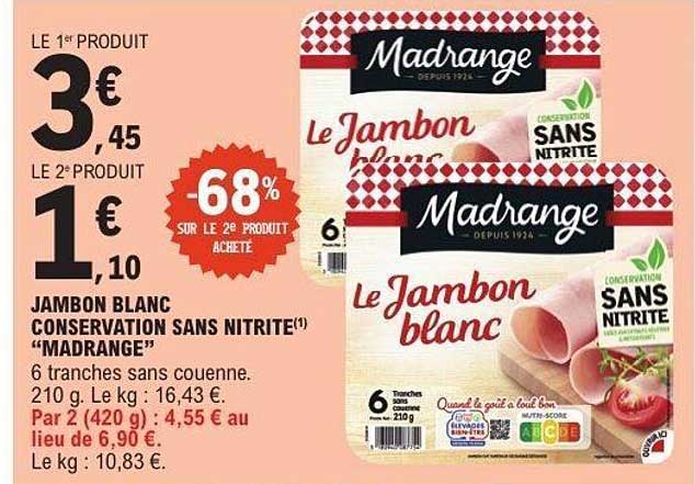 JAMBON BLANC CONSERVATION SANS NITRITE(1) “MADRANGE”