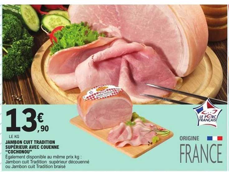 JAMBON CUIT TRADITION SUPÉRIEUR AVEC COUENNE “COCHONOU”
