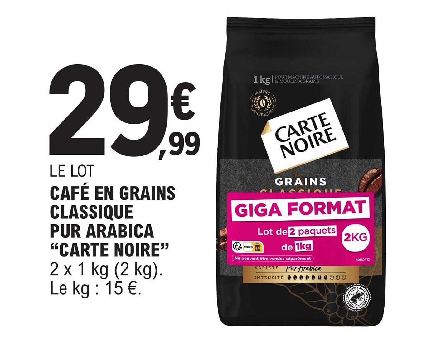 LE LOT CAFÉ EN GRAINS CLASSIQUE PUR ARABICA “CARTE NOIRE” 2 x 1 kg (2 kg). Le kg : 15 €.