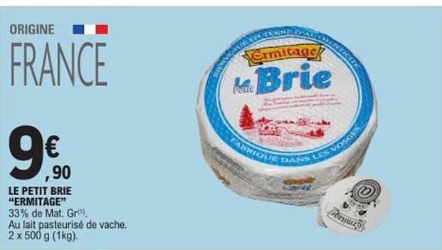 LE PETIT BRIE "ERMITAGE"