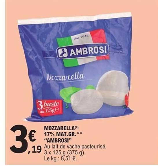 MOZZARELLA(4) 17% MAT.GR.** "AMBROSI"