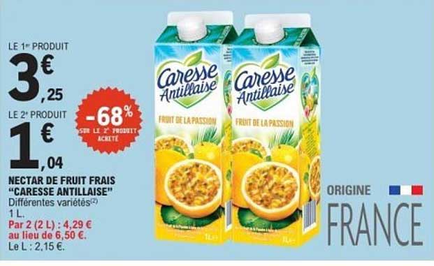 NECTAR DE FRUIT FRAIS "CARESSE ANTILLAISE" Différentes variétés 1 L