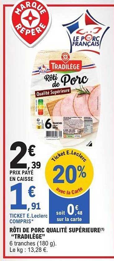 RÔTI DE PORC QUALITÉ SUPÉRIEURE "TRADILÈGE"