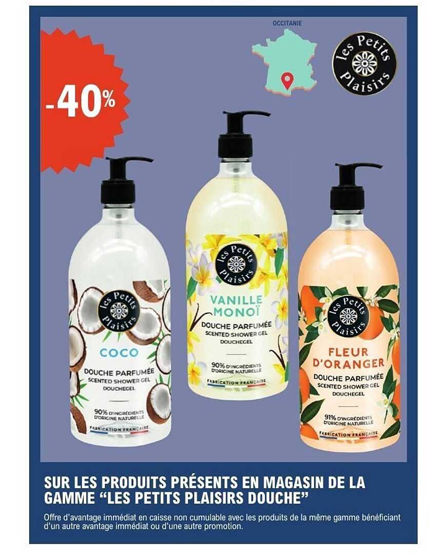 SUR LES PRODUITS PRÉSENTS EN MAGASIN DE LA GAMME “LES PETITS PLAISIRS DOUCHE”