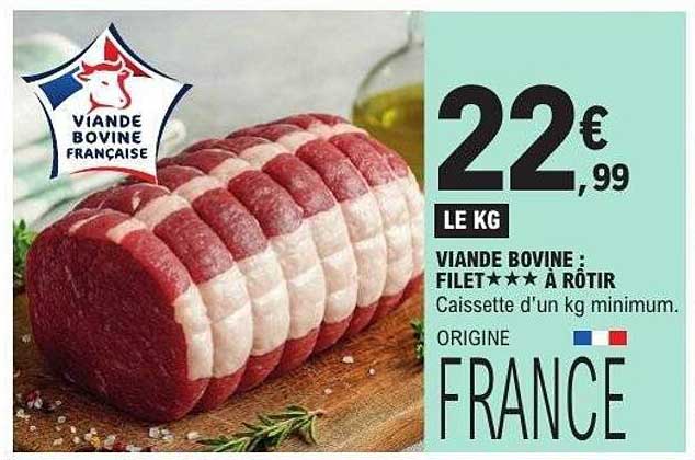 VIANDE BOVINE : FILET*** À RÔTIR