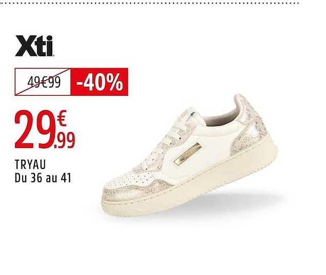 Xti TRYAU Du 36 au 41
