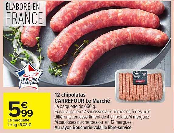 12 chipolatas CARREFOUR Le Marché