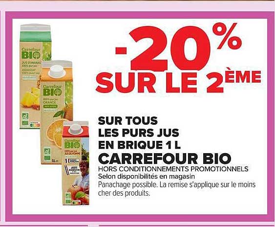 -20% SUR LE 2ÈME SUR TOUS LES PURS JUS EN BRIQUE 1L CARREFOUR BIO