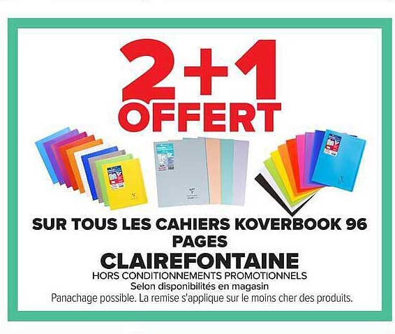 2+1 OFFERT SUR TOUS LES CAHIERS KOVERBOOK 96 PAGES CLAIREFONTAINE
