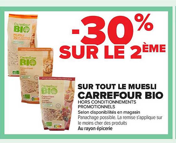 -30% SUR LE 2ÈME SUR TOUT LE MUESLI CARREFOUR BIO