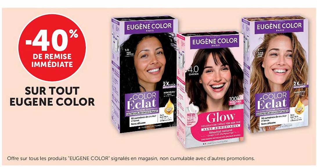 -40% DE REMISE IMMÉDIATE SUR TOUT EUGENE COLOR