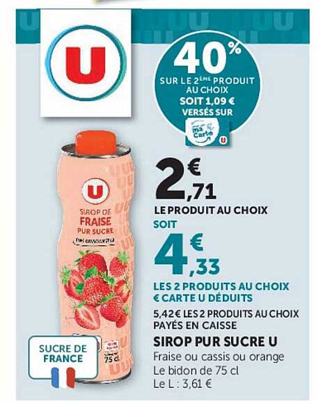40% SUR LE 2ÈME PRODUIT AU CHOIX SOIT 1,09 € VERSÉS SUR CARTE U