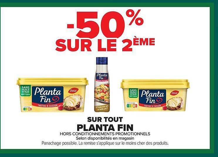 -50% SUR LE 2ÈME SUR TOUT PLANTA FIN