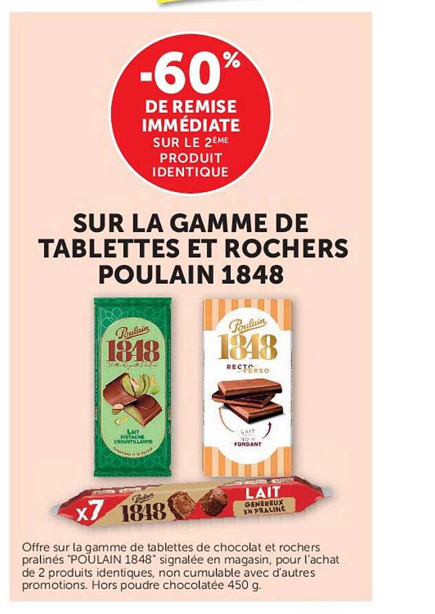 -60% de remise immédiate sur le 2ème produit identique sur la gamme de tablettes et rochers Poulain 1848