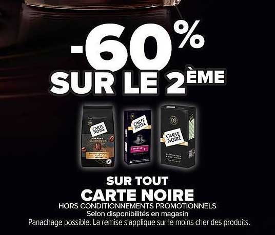 -60% SUR LE 2ÈME SUR TOUT CARTE NOIRE