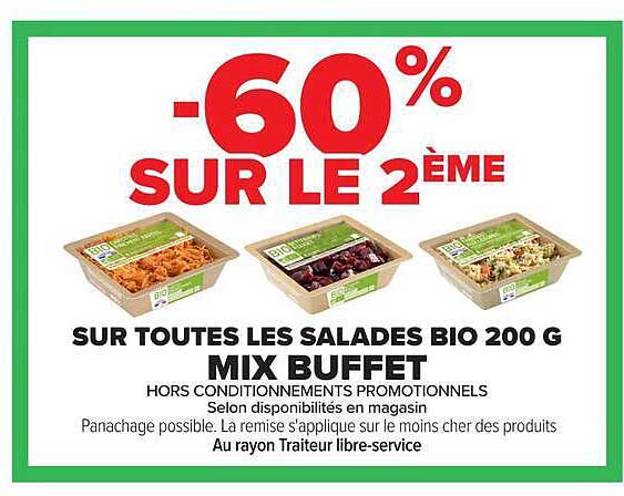 -60% SUR LE 2ÈME SUR TOUTES LES SALADES BIO 200 G MIX BUFFET