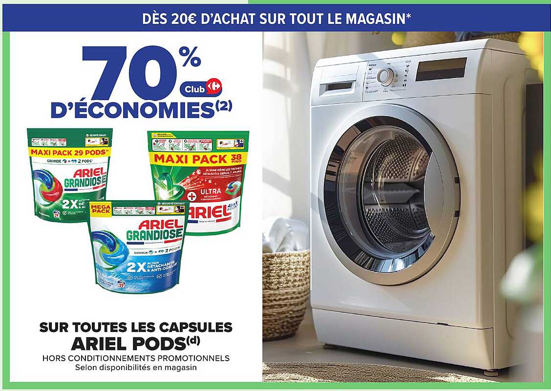 70% D'ÉCONOMIES(2) SUR TOUTES LES CAPSULES ARIEL PODS(d)