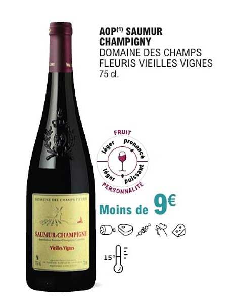 AOP SAUMUR CHAMPIGNY DOMAINE DES CHAMPS FLEURIS VIEILLES VIGNES 75 cl.