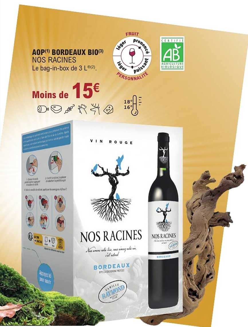 AOP(1) BORDEAUX BIO(3) NOS RACINES Le bag-in-box de 3 L®(2). Moins de 15€