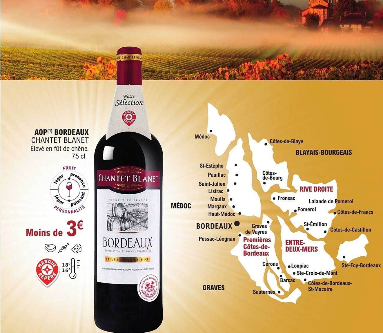 AOP(1) BORDEAUX CHANTET BLANET Élevé en fût de chêne. 75 cl.