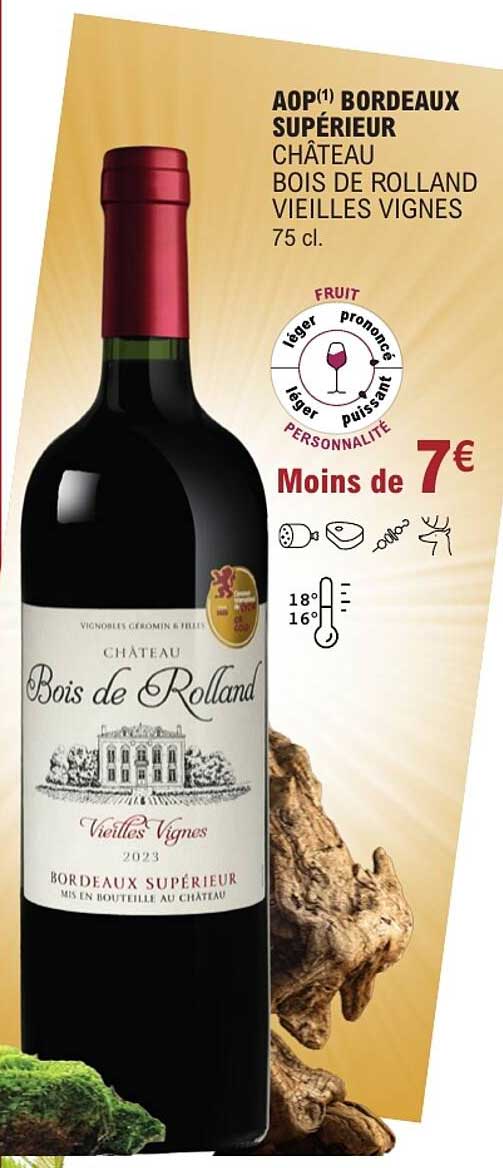 AOP(1) BORDEAUX SUPÉRIEUR CHÂTEAU BOIS DE ROLLAND VIEILLES VIGNES 75 cl.