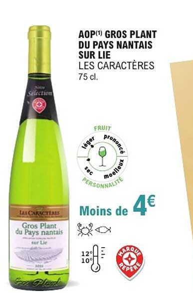 AOP(1) GROS PLANT DU PAYS NANTAIS SUR LIE LES CARACTERES 75 cl.
