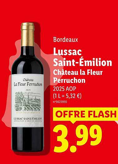 Bordeaux Lussac Saint-Émilion Château la Fleur Perruchon 2025 AOP (1 L = 5,32 €) n°5623955 OFFRE FLASH