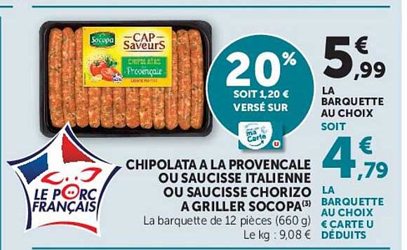 CHIPOLATA A LA PROVENCALE OU SAUCISSE ITALIENNE OU SAUCISSE CHORIZO A GRILLER SOCOPA