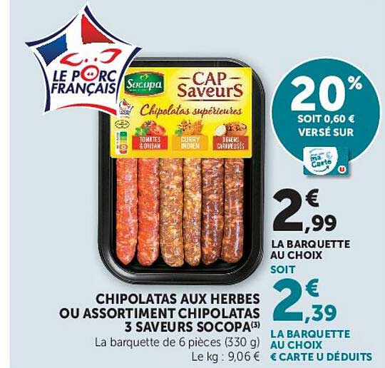 CHIPOLATAS AUX HERBES OU ASSORTIMENT CHIPOLATAS 3 SAVEURS SOCOOPA