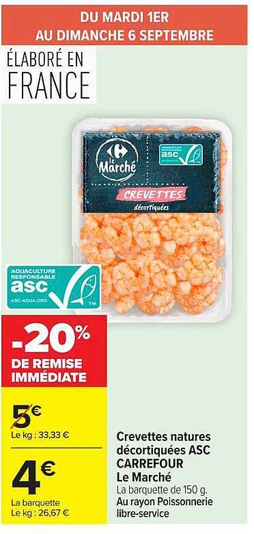 Crevettes natures décortiquées ASC CARREFOUR Le Marché