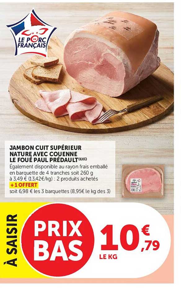 JAMBON CUIT SUPÉRIEUR NATURE AVEC COUENNE LE FOUÉ PAUL PRÉDAULT (1/C)