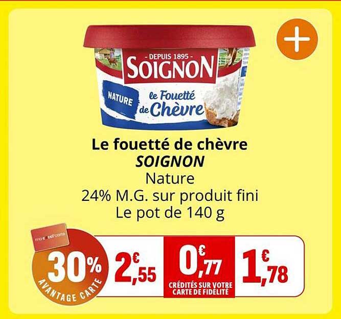 Le fouetté de chèvre SOIGNON Nature 24% M.G. sur produit fini Le pot de 140 g