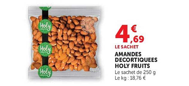 LE SACHET AMANDES DECORTIQUEES HOLY FRUITS