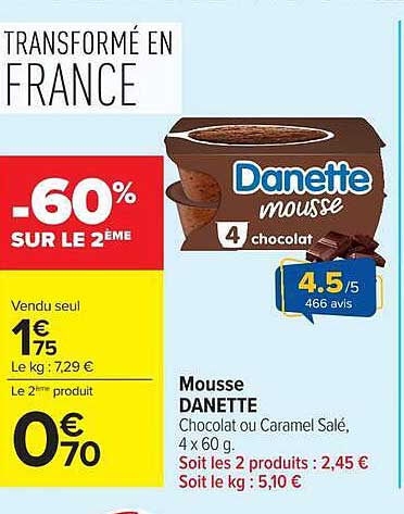 Mousse DANETTE Chocolat ou Caramel Salé, 4 x 60 g.
