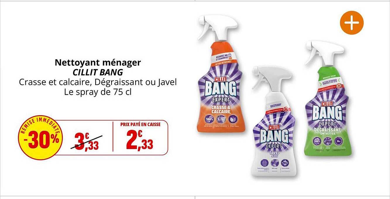 Nettoyant ménager CILLIT BANG Crasse et calcaire, Dégraissant ou Javel Le spray de 75 cl