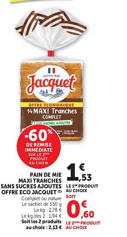 PAIN DE MIE MAXI TRANCHES SANS SUCRES AJOUTES OFFRE ECO JACQUET