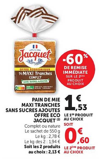 PAIN DE MIE MAXI TRANCHES SANS SUCRES AJOUTES OFFRE JACQUET
