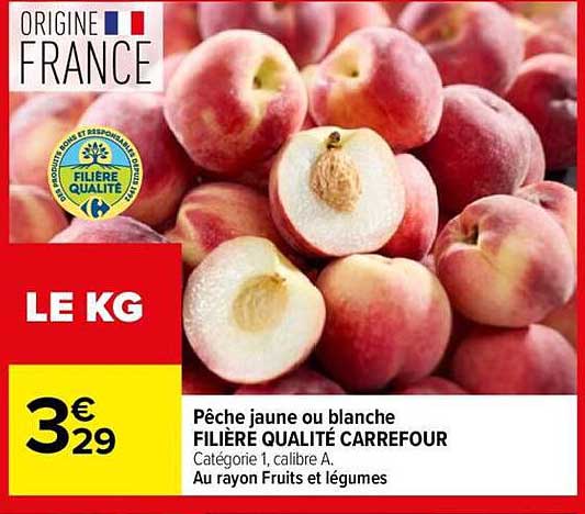 Pêche jaune ou blanche FILIÈRE QUALITÉ CARREFOUR