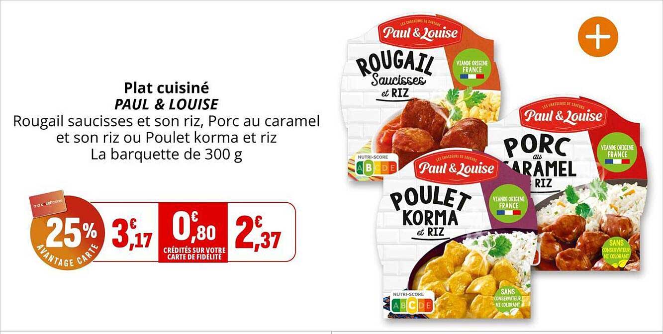 Plat cuisiné PAUL & LOUISE Rougail saucisses et son riz, Porc au caramel et son riz ou Poulet korma et riz La barquette de 300 g
