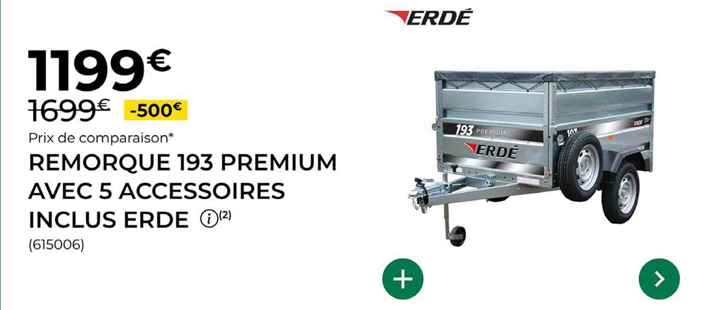 REMORQUE 193 PREMIUM AVEC 5 ACCESSOIRES INCLUS ERDE