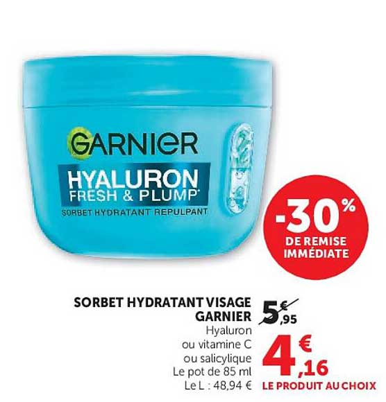 SORBET HYDRATANT VISAGE GARNIER Hyaluron ou vitamine C ou salicylique Le pot de 85 ml LE PRODUIT AU CHOIX