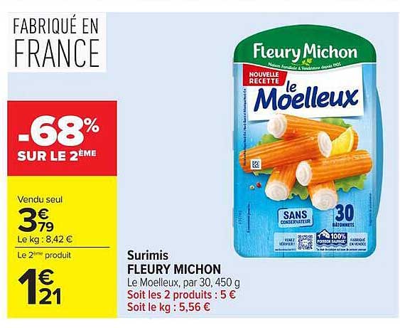 Surimis FLEURY MICHON Le Moelleux, par 30, 450 g Soit les 2 produits : 5 € Soit le kg : 5,56 €