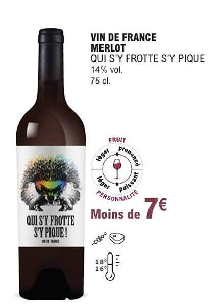 VIN DE FRANCE MERLOT QUI S’Y FROTTE S’Y PIQUE 14% vol. 75 cl.