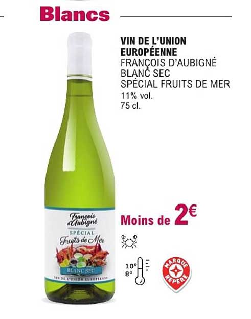 VIN DE L’UNION EUROPÉENNE FRANCOIS D’AUBIGNÉ BLANC SEC SPÉCIAL FRUITS DE MER