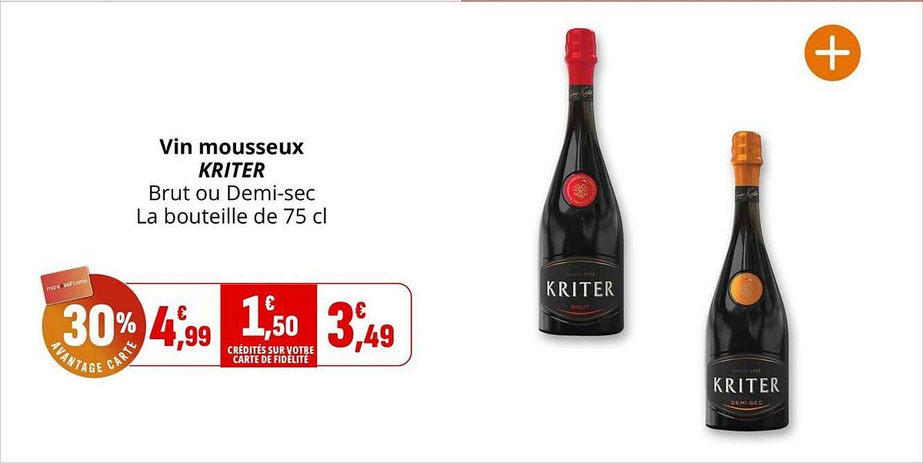 Vin mousseux KRITER Brut ou Demi-sec La bouteille de 75 cl