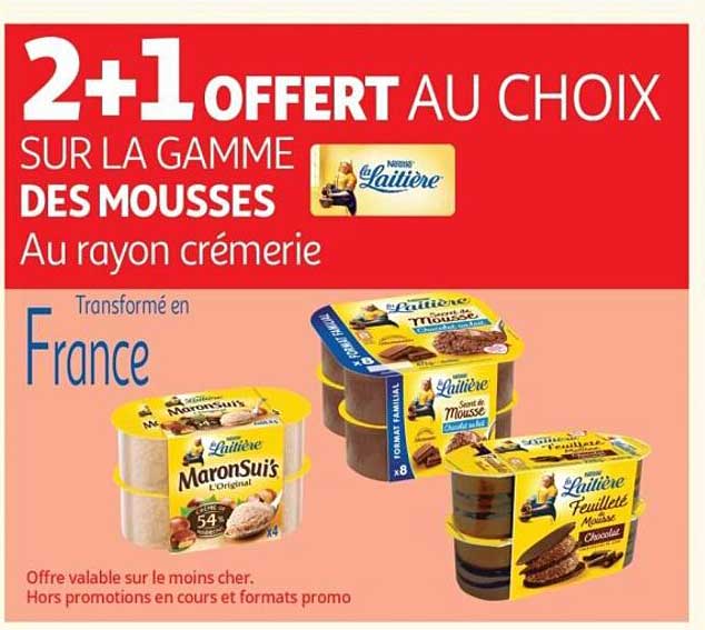 2+1 OFFERT AU CHOIX SUR LA GAMME DES MOUSSES